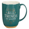 All Things are Possible Green Ceramic Coffee Mug with Exposed Clay Base - Matthew 19:26