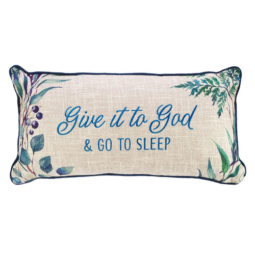 Rectangular Pillow - Give it to the Lord & Go to Sleep