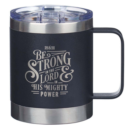 Camp Style Stainless Steel Mug - Be Strong in the Lord