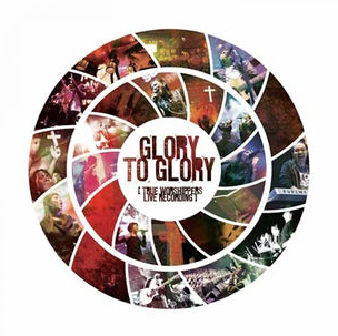 Glory To Glory: True Worshippers Live Recording (CD+DVD) - KI Gifts Christian Supplies