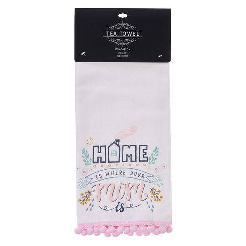 Tea Towel - Home is Where Your Mom Is