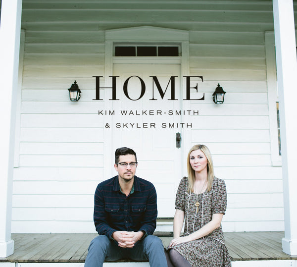 Home CD: Kim Walker Smith & Skyler Smith - KI Gifts Christian Supplies