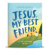 Jesus, My Best Friend–A 31-Day Devotional For Kids : Joseph Prince